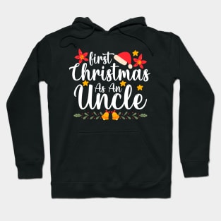 first christmas as an Uncle funny xmas Christmas first christmas as an Uncle Hoodie